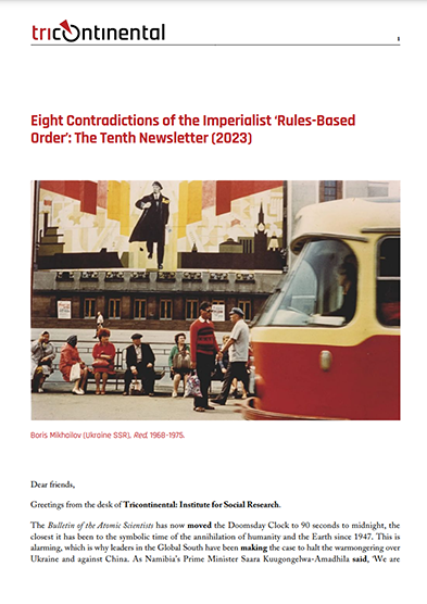 Eight Contradictions of the Imperialist 'Rules-Based Order': The Tenth Newsletter (2023)
